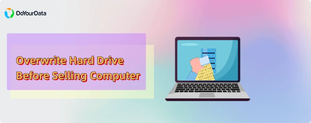 certified software to overwrite hard drive before selling computer
