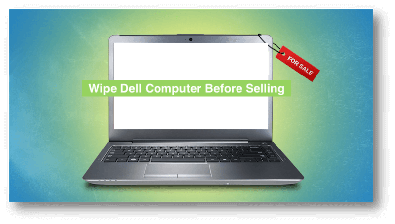 Wipe Dell computer before sell it