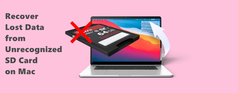 Recover Lost Data from Unrecognized SD Card on Mac