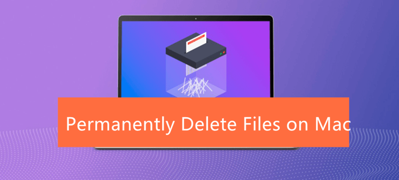 permanently shred files on Mac
