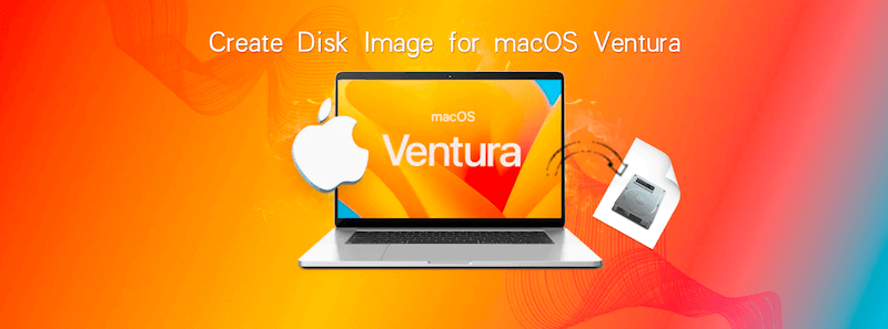 create disk image for macOS Ventura